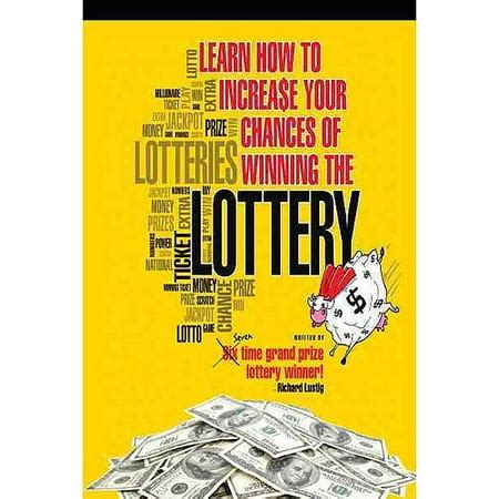 Learn How To Increase Your Chances of Winning The Lottery: .